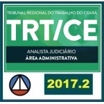TRT CE Analista Administrativo 2017 - Tribunal Regional do Trabalho do Ceará 7ª Região